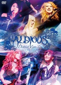 Aldious : District Zero Tour (Live at Shibuya O-EAST)